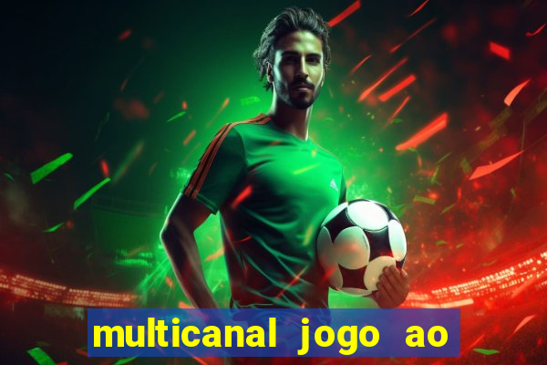 multicanal jogo ao vivo bahia